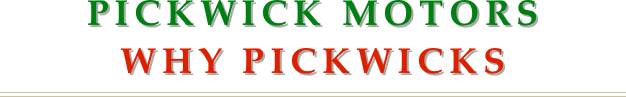 Pickwick motors
Why pickwicks￼
